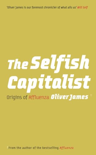 Beispielbild fr The Selfish Capitalist zum Verkauf von WorldofBooks