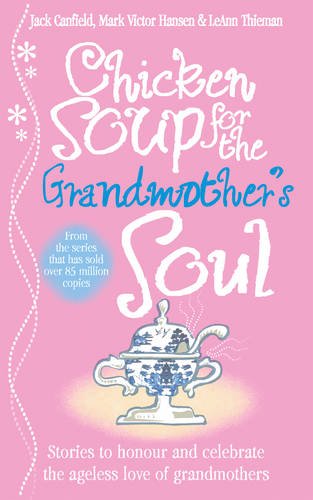 9780091923983: Chicken Soup for the Grandmother's Soul