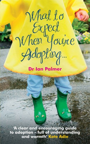 9780091924126: What to Expect When You're Adopting...: A practical guide to the decisions and emotions involved in adoption