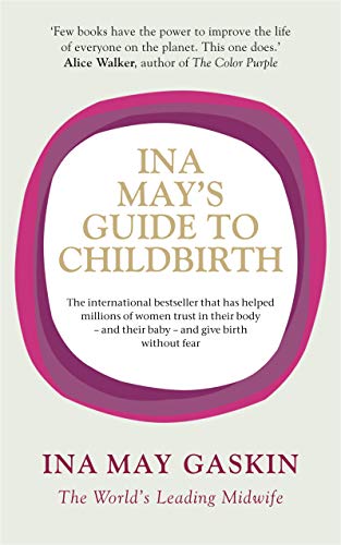 Ina May's Guide to Childbirth (9780091924157) by Gaskin, Ina May