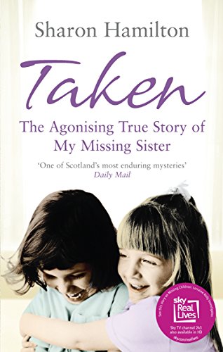 Taken: The Agonising True Story of My Missing Sister (9780091924218) by Hamilton, Sharon