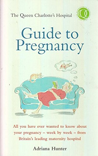Beispielbild fr The Queen Charlotte's Hospital Guide to Pregnancy zum Verkauf von WorldofBooks