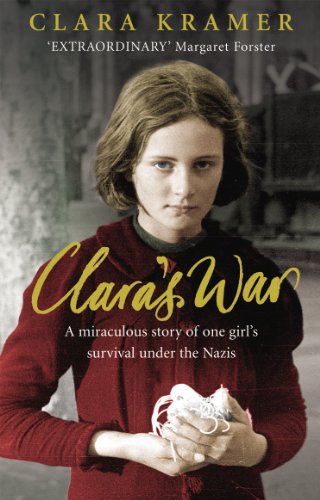 Stock image for Clara's War: A Young Girl's True Story of Miraculous Survival Under the Nazis for sale by HPB Inc.