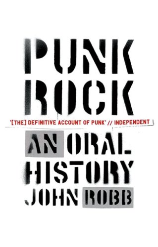 Punk Rock: An Oral History (9780091924676) by Robb, John