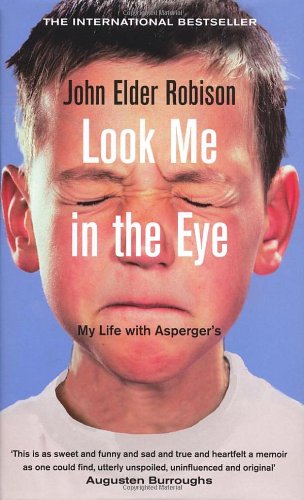 Beispielbild fr Look Me in the Eye: My Life with Asperger's zum Verkauf von AwesomeBooks