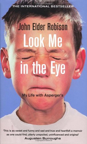 Stock image for Look Me in the Eye: My Life with Asperger's for sale by WorldofBooks