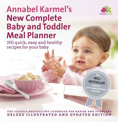 Imagen de archivo de Annabel Karmels New Complete Baby And Toddler Meal Planner a la venta por Zoom Books Company