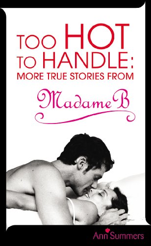 Imagen de archivo de Too Hot to Handle: True Stories as Told to Madame B a la venta por WorldofBooks