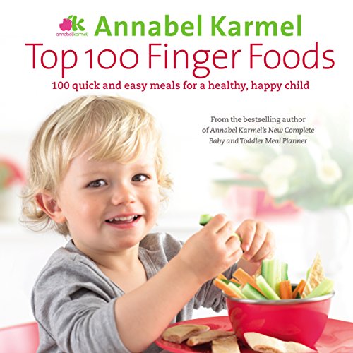 Stock image for Top 100 Finger Foods: 100 Quick and Easy Meals for a Healthy, Happy Child for sale by Wonder Book