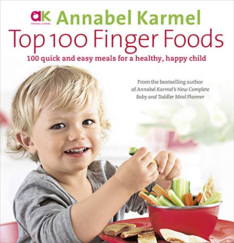 9780091925079: Top 100 Finger Foods: 100 Quick and Easy Meals for a Healthy, Happy Child
