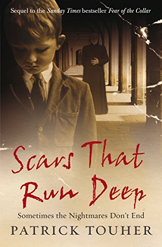 9780091925093: Scars that Run Deep: Sometimes the Nightmares Don't End