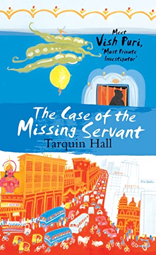 Beispielbild fr The Case of the Missing Servant: From the Files of Vish Puri, India's 'Most Private Investigator' zum Verkauf von GF Books, Inc.