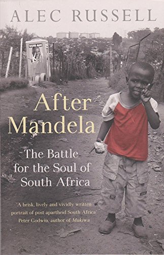 Beispielbild fr After Mandela: The Battle for the Soul of South Africa zum Verkauf von medimops