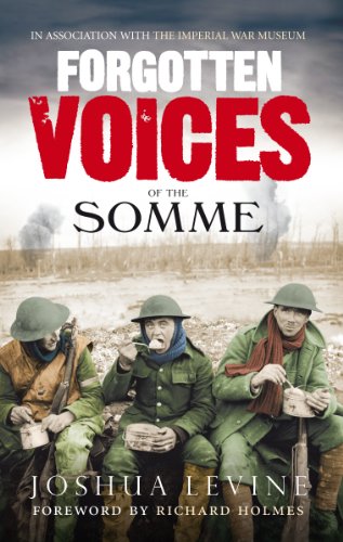 Beispielbild fr Forgotten Voices of the Somme: The Most Devastating Battle of the Great War in the Words of Those Who Survived zum Verkauf von WorldofBooks