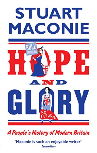 Imagen de archivo de Hope and Glory: A People's History of Modern Britain a la venta por SecondSale