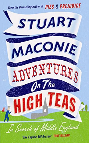 Stock image for Adventures on the High Teas: In Search of Middle England for sale by WorldofBooks
