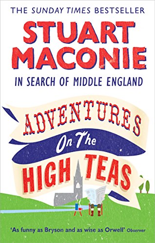 Beispielbild fr Adventures on the High Teas: In Search of Middle England zum Verkauf von WorldofBooks