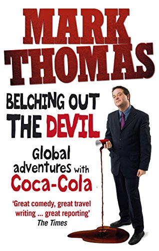 Beispielbild fr Belching Out the Devil : Global Adventures with Coca-Cola zum Verkauf von Better World Books