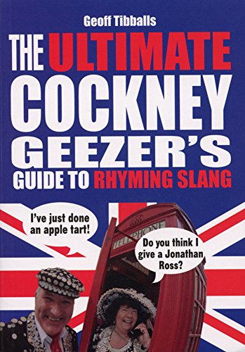 Beispielbild fr The Ultimate Cockney Geezer's Guide to Rhyming Slang zum Verkauf von Blackwell's