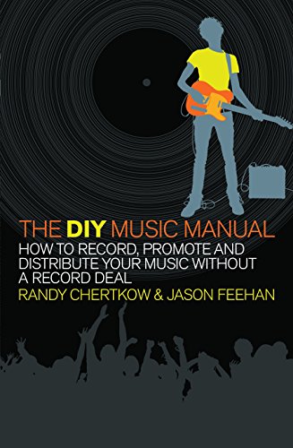 Beispielbild fr The DIY Music Manual: How to Record, Promote and Distribute Your Music without a Record Deal zum Verkauf von AwesomeBooks