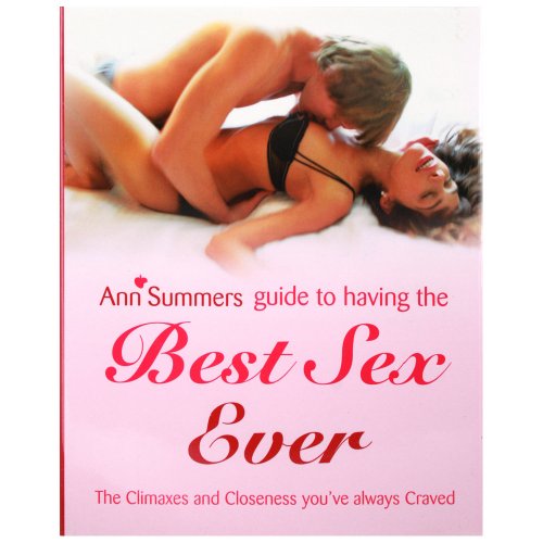 Imagen de archivo de Ann Summers Guide to Having the Best Sex Ever a la venta por GF Books, Inc.