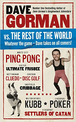 Imagen de archivo de Dave Gorman vs. the Rest of the World: Whatever the Game-Dave Takes on All Comers! a la venta por ThriftBooks-Atlanta