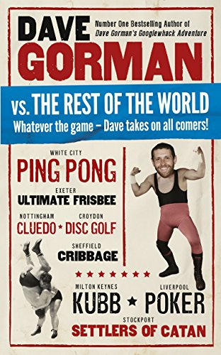 Stock image for Dave Gorman vs. the Rest of the World : Whatever the Game - Dave Takes on All Comers! for sale by Better World Books