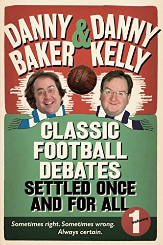 Stock image for Classic Football Debates Settled Once and For All, Vol.1 for sale by AwesomeBooks