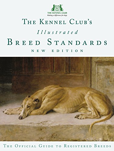 Stock image for The Kennel Club's Illustrated Breed Standards: The Official Guide to Registered Breeds for sale by WorldofBooks