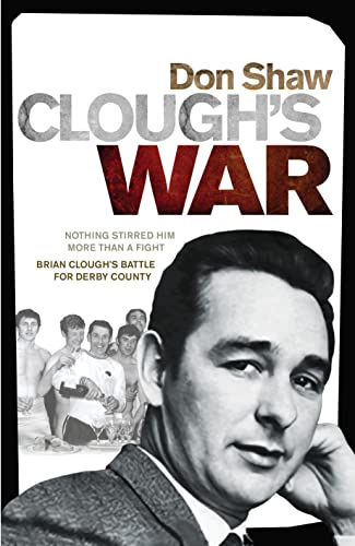 Stock image for Clough's War : Nothing Stirred Him More Than a Fight Brian Cough's Battle for Derby County for sale by Better World Books