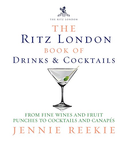 9780091928735: The Ritz London Book of Drinks & Cocktails: From Fine Wines and Fruit Punches to Cocktails and Canapes