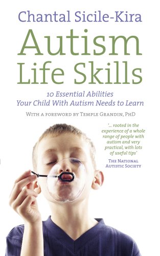 Imagen de archivo de Autism Life Skills: 10 Essential Abilities Your Child With Autism Needs to Learn a la venta por WorldofBooks