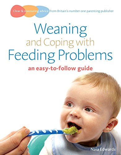 Stock image for Weaning and Coping with Feeding Problems: an easy-to-follow guide for sale by WorldofBooks