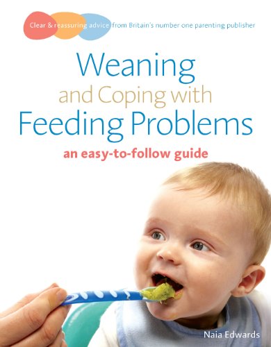 Stock image for Weaning and Coping with Feeding Problems: an easy-to-follow guide for sale by OwlsBooks