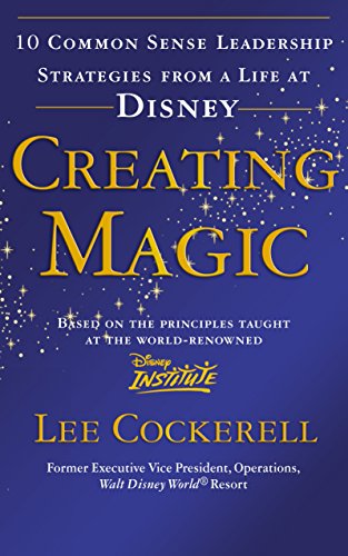 9780091929121: CREATING MAGIC: 10 Common Sense Leadership Strategies from a Life at Disney