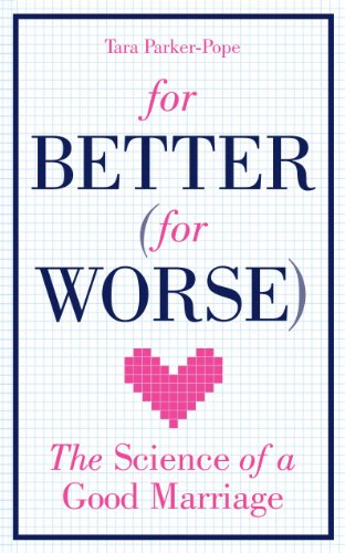 Imagen de archivo de For Better (For Worse): The Science of a Good Marriage a la venta por WorldofBooks