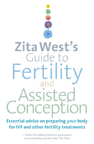 Beispielbild für Zita West's Guide to Fertility and Assisted Conception: Essential Advice on Preparing Your Body for IVF and Other Fertility Treatments zum Verkauf von Hippo Books