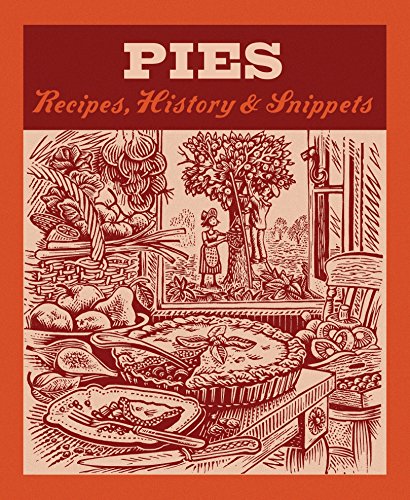 Stock image for Pies: Recipes, History, Snippets for sale by WorldofBooks