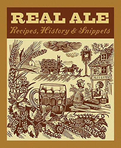Beispielbild fr Real Ale: Recipes, History & Snippets zum Verkauf von AwesomeBooks
