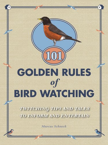 101 Golden Rules of Birdwatching (9780091930332) by Schneck, Marcus