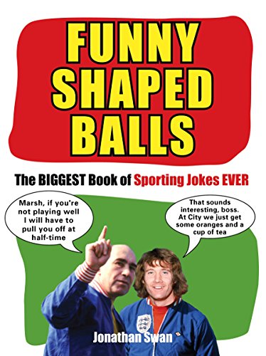 Stock image for Funny Shaped Balls: The Biggest Book of Sporting Jokes Ever for sale by WorldofBooks