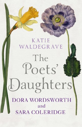 Beispielbild fr The Poets' Daughters: Dora Wordsworth and Sara Coleridge zum Verkauf von WorldofBooks