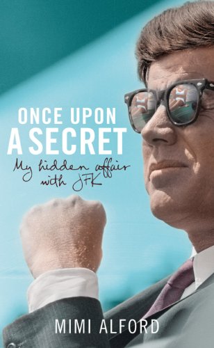 Beispielbild fr Once Upon a Secret: My Affair with President John F. Kennedy and zum Verkauf von Hawking Books