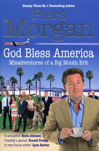 Stock image for God Bless America: Misadventures of a Big Mouth Brit: Diaries of an Englishman in the Land of the Free for sale by AwesomeBooks