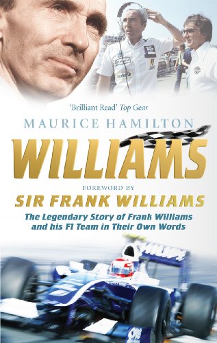 9780091932695: Williams: The Legendary Story of Frank Williams and His F1 Team in Their Own Words