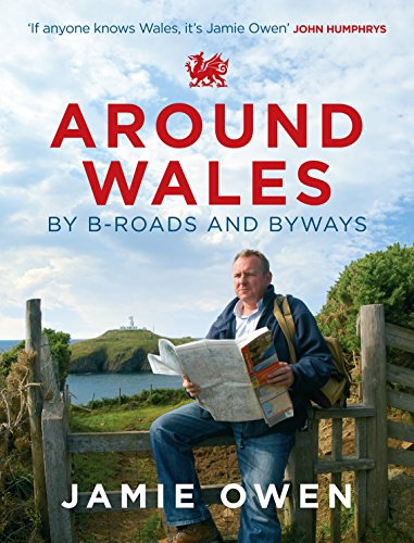 9780091932824: Around Wales by B-Roads and Byways