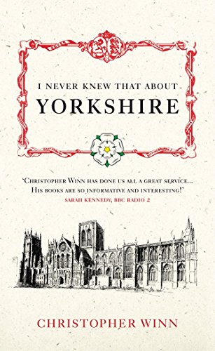 9780091933135: I Never Knew That About Yorkshire