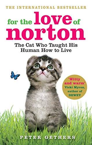 Imagen de archivo de For the Love of Norton: The Cat who Taught his Human How to Live a la venta por WorldofBooks