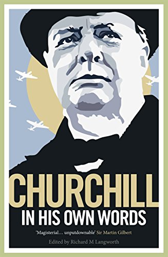 9780091933364: Churchill in His Own Words