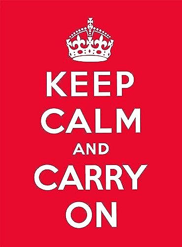 Beispielbild fr Keep Calm and Carry on: Good Advice for Hard Times zum Verkauf von SecondSale